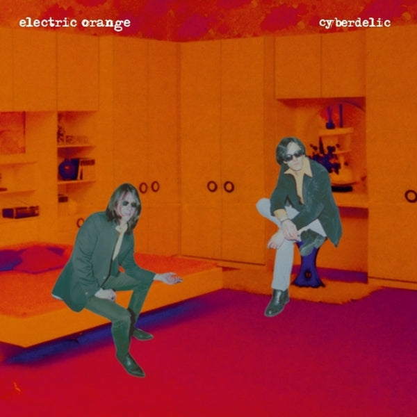 Electric Orange: Cyberdelic 2LP